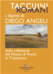 eBook, Taccuini romani : i dipinti di Diego Angeli della collezione del Museo di Roma in Trastevere, Gangemi