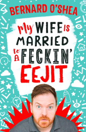 E-book, My Wife is Married to a Feckin' Eejit, Gill Books