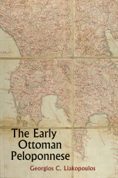 E-book, The Early Ottoman Peloponnese : A Study in the Light of an Annotated Editio Princeps of the TT10-1/14662 Ottoman Taxation Cadastre (ca. 1460-1463), Gingko