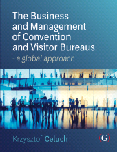 E-book, The Business and Management of Convention and Visitor Bureaus : A global approach, Goodfellow Publishers