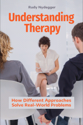 eBook, Understanding Therapy : How Different Approaches Solve Real-World Problems, Greenwood Press