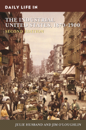 eBook, Daily Life in the Industrial United States, 1870-1900, Greenwood Press