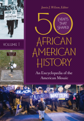 E-book, 50 Events That Shaped African American History : An Encyclopedia of the American Mosaic [2 volumes], Greenwood Press
