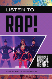 eBook, Listen to Rap! : Exploring a Musical Genre, Greenwood Press