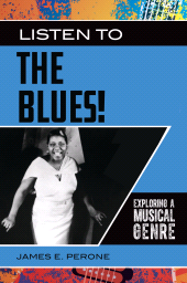 E-book, Listen to the Blues! : Exploring a Musical Genre, Greenwood Press