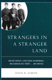 E-book, Strangers in a Stranger Land : How One Country's Jews Fought an Unwinnable War alongside Nazi Troops... and Survived, Hamilton Books