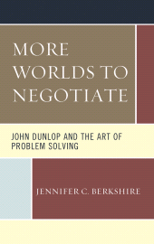 E-book, More Worlds to Negotiate : John Dunlop and the Art of Problem Solving, Hamilton Books