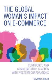 E-book, The Global Woman's Impact on E-Commerce : Confidence and Communication Clashes with Western Corporations, Hamilton Books
