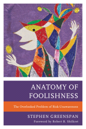 E-book, Anatomy of Foolishness : The Overlooked Problem of Risk-Unawareness, Hamilton Books