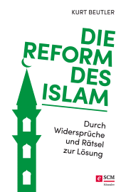 eBook, Die Reform des Islam : Durch Widersprüche und Rätsel zur Lösung, Hänssler