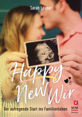 eBook, Happy New Wir : Der aufregende Start ins Familienleben, Hänssler