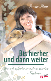eBook, Bis hierher und dann weiter : Wenn die Kinder erwachsen werden - Tagebuch, Hänssler
