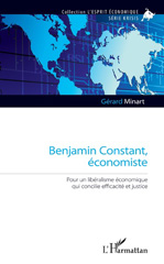 eBook, Benjamin Constant, économiste : pour un libéralisme économique qui concilie efficacité et justice, Minart, Gérard, L'Harmattan