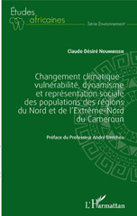 E-book, Changement climatique : vulnérabilité, dynamisme et représentation sociale des populations des régions du Nord et de l'Extrême-Nord du Cameroun, L'Harmattan