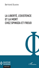 E-book, La liberté, l'existence et la mort chez Spinoza et Freud, Dejardin, Bertrand, L'Harmattan