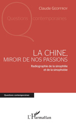 E-book, La Chine, miroir de nos passions : radiographie de la sinophilie et de la sinophobie, L'Harmattan