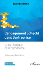 E-book, L'engagement collectif dans l'entreprise : la part magique de la performance, Brochenin, Bruno, L'Harmattan