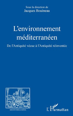 E-book, L'environnement méditerranéen : de l'Antiquité vécue à l'Antiquité réinventée, L'Harmattan