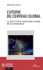 E-book, L'utopie du cerveau global : le web 2.0 et la construction sociale de la connaissance, L'Harmattan