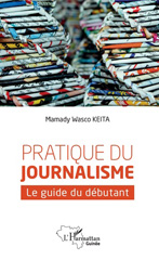 E-book, Pratique du journalisme : le guide du débutant, L'Harmattan Guinée