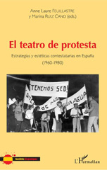 E-book, El teatro de protesta : estrategias y estéticas contestatarias en Espana (1960-1980), L'Harmattan