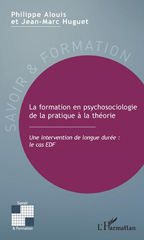 E-book, La formation en psychosociologie de la pratique à la théorie : une intervention de longue durée : le cas EDF, Alouis, Philippe, L'Harmattan