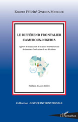 E-book, Le différend frontalier Cameroun-Nigeria : apport de la décision de la Cour internationale de Justice à l'exécution de ses décisions, L'Harmattan