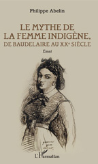 E-book, Le mythe de la femme indigène, de Baudelaire au XXe siècle : essai, L'Harmattan
