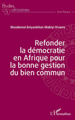 eBook, Refonder la démocratie en Afrique pour la bonne gestion du bien commun, L'Harmattan