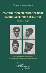 E-book, Contribution du cercle de Boké (Guinée) à l'effort de guerre : 1939-1945 : pour une meilleure connaissance de l'histoire économique de l'Afrique occidentale, L'Harmattan Guinée