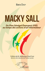 E-book, Macky Sall : du Plan Sénégal émergent (PSE) au temps des actions d'un réformateur, Diop, Abdoulaye-Bara, L'Harmattan Sénégal