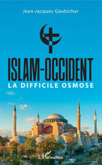eBook, Islam-Occident : la difficile osmose, Gaubicher, Jean-Jacques, L'Harmattan