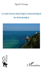 E-book, La nouvelle politique linguistique au Pays basque, Urteaga, Eguzki, L'Harmattan