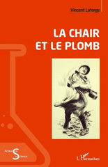 E-book, La chair et le plomb, Laforge, Vincent, L'Harmattan