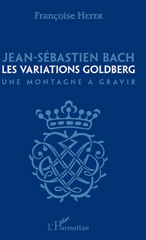 eBook, Jean-Sébastien Bach, les Variations Goldberg : une montagne à gravir, Heyer, Françoise, L'Harmattan