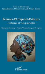 E-book, Femmes d'Afrique et d'ailleurs : histoires et vies plurielles : mélanges en hommage à Virginie Wanyaka Bonguen Oyongmen, L'Harmattan