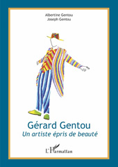 E-book, Gérard Gentou : Un artiste épris de beauté, Editions L'Harmattan