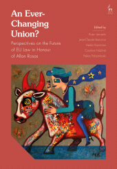E-book, An Ever-Changing Union? : Perspectives on the Future of EU Law in Honour of Allan Rosas, Hart Publishing