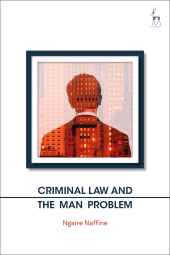 eBook, Criminal Law and the Man Problem, Hart Publishing