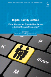 E-book, Digital Family Justice : From Alternative Dispute Resolution to Online Dispute Resolution?, Hart Publishing