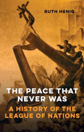 E-book, The Peace That Never Was : A History of the League of Nations, Haus Publishing