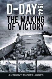 E-book, D-Day 1944 : The Making of Victory, The History Press