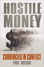 eBook, Hostile Money : Currencies in Conflict, The History Press