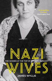 E-book, Nazi Wives : The Women at the Top of Hitler's Germany, The History Press