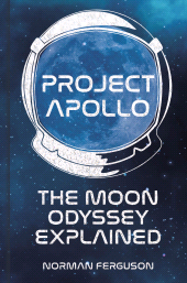 E-book, Project Apollo : The Moon Odyssey Explained, The History Press