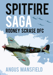 E-book, Spitfire Saga : Rodney Scrase DFC, The History Press