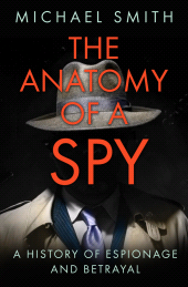 E-book, The Anatomy of a Spy : A History of Espionage and Betrayal, The History Press