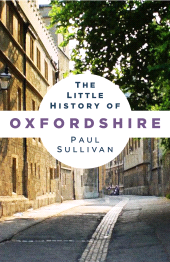 E-book, The Little History of Oxfordshire, The History Press