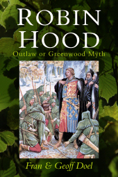 eBook, Robin Hood : Outlaw or Greenwood Myth, The History Press