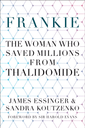 E-book, Frankie: The Woman Who Saved Millions from Thalidomide : The Woman Who Saved Millions from Thalidomide, The History Press